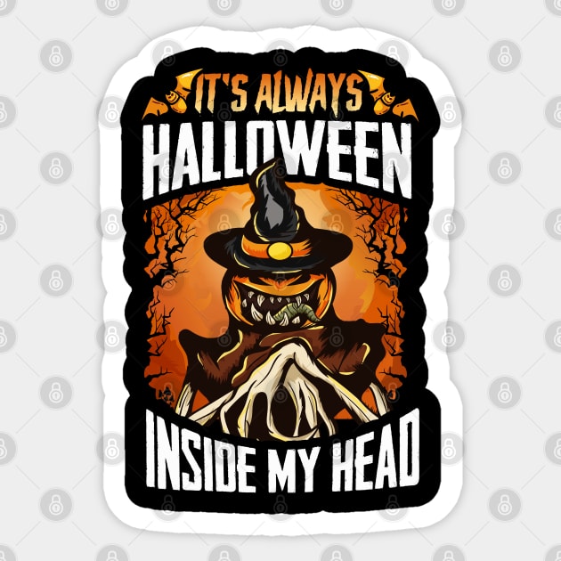 It’s always Halloween inside my head Creepy Jack O Lantern Halloween Sticker by creative